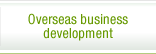 Overseas business development